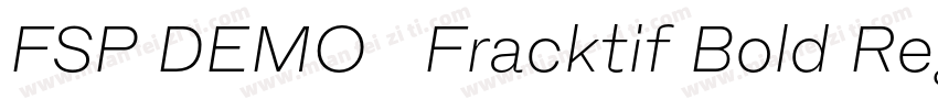 FSP DEMO   Fracktif Bold Regular字体转换